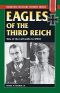 [Stackpole Military History 01] • Eagles of the Third Reich · Men of the Luftwaffe in WWII